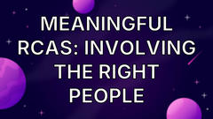 Meaningful RCAs: Involving the right people image