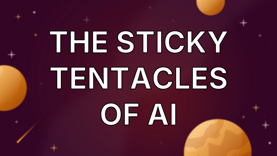 The Sticky Tentacles of AI image