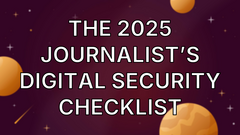 The 2025 journalist’s digital security checklist image