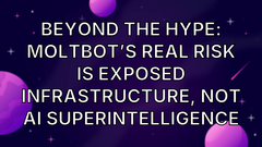 Beyond the Hype: Moltbot’s Real Risk Is Exposed Infrastructure, Not AI Superintelligence image