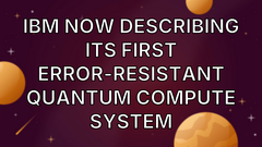 IBM now describing its first error-resistant quantum compute system image