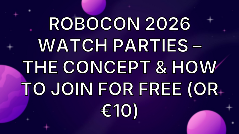 RoboCon 2026 Watch Parties – The Concept & How to Join for Free (or €10) image