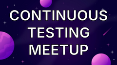 Continuous Testing Meetup image