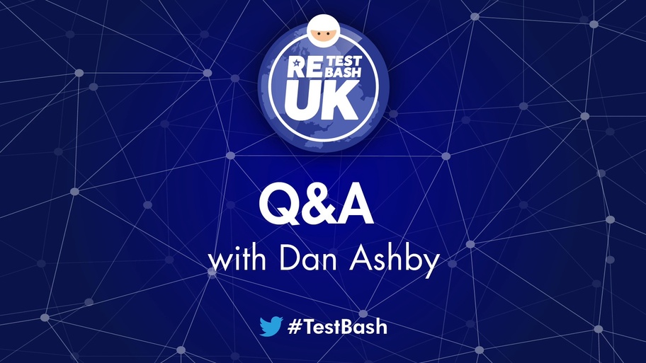 ReTestBash UK 2022: Live Q&A with Dan Ashby image