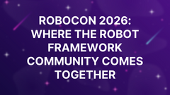 RoboCon 2026: Where the Robot Framework Community Comes Together image