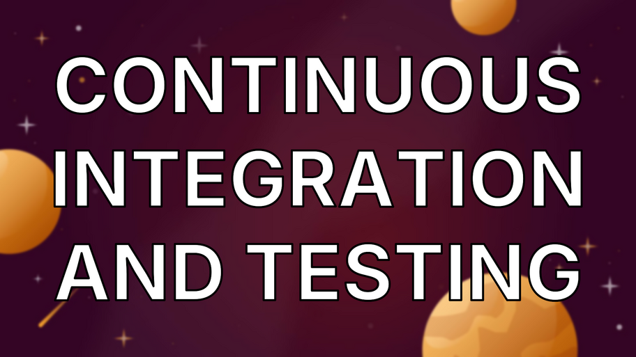 Continuous Integration and Testing image