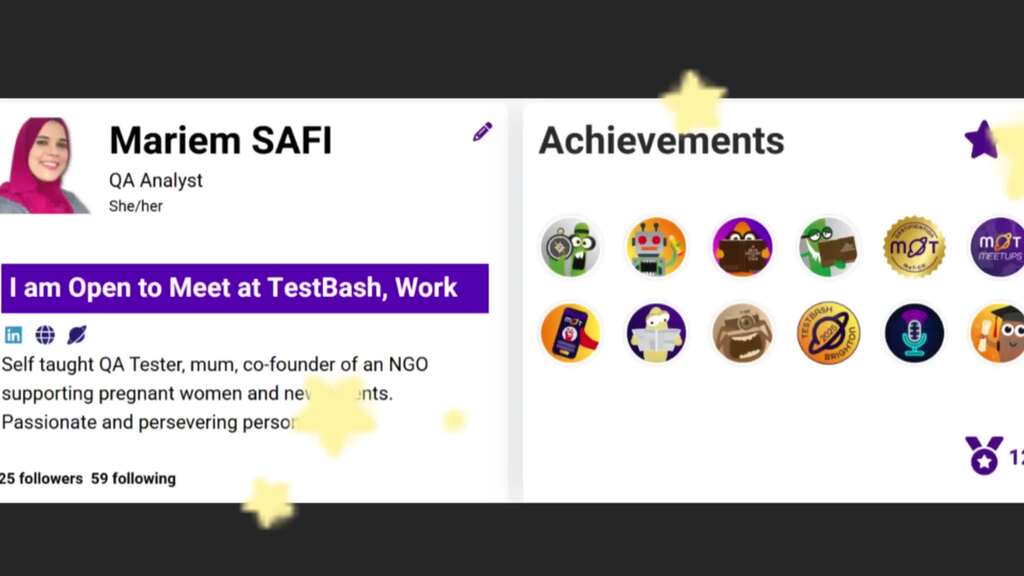 A profile page from the Ministry of Testing platform featuring Mariem SAFI, QA Analyst . Her profile picture shows her smiling and wearing a pink hijab.
On the right:
Section title: “Achievements” with a purple star and number 51.
Displayed are 12 achievement badges 
Animated yellow stars are overlaid across the image, giving it a celebratory effect.