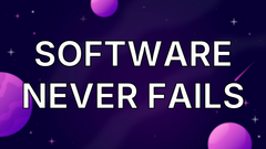Software Never Fails image