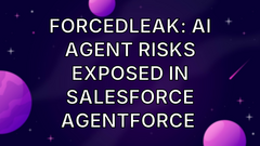 ForcedLeak: AI Agent risks exposed in Salesforce AgentForce  image