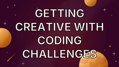 Getting creative with Coding Challenges image