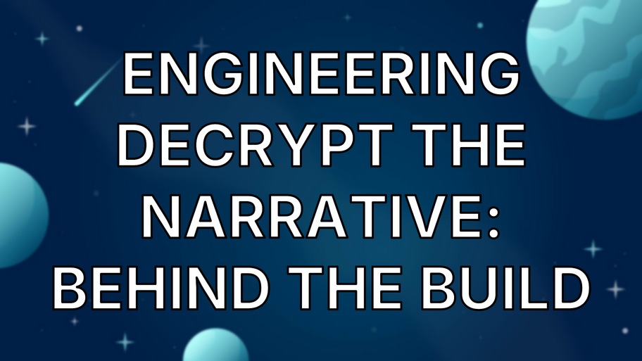 Engineering Decrypt the Narrative: Behind the Build image
