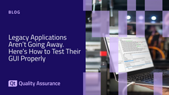 Legacy Applications Aren’t Going Away. Here’s How to Test Their GUI Properly in 2025 image