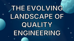 The Evolving Landscape of Quality Engineering image