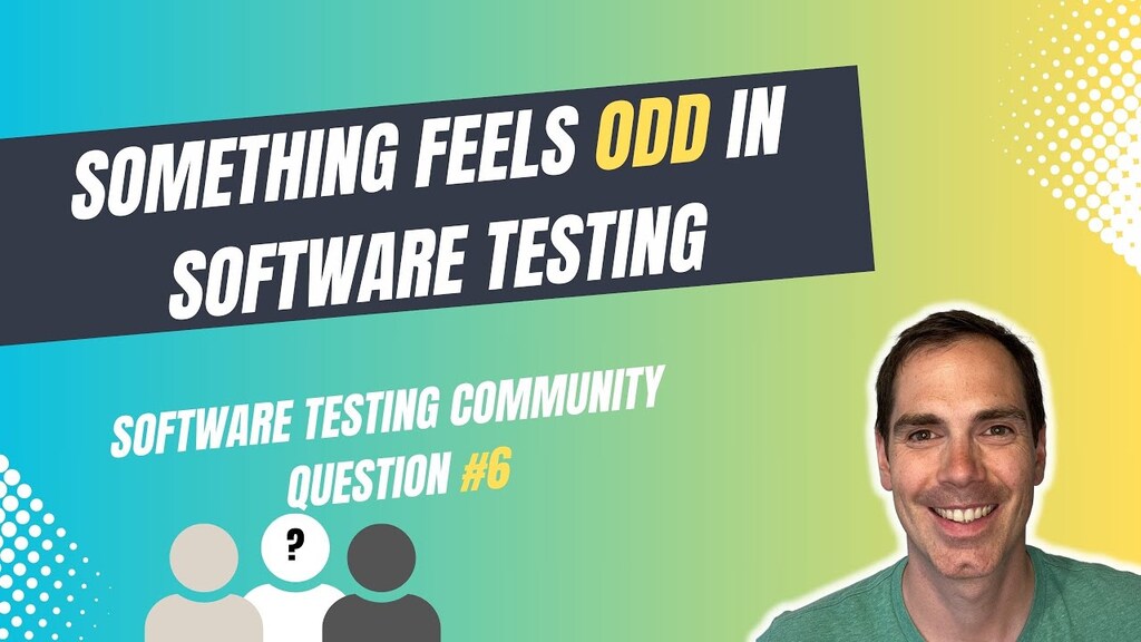 Something feels odd in software testing - Software Testing Community Question No. 6 image