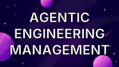 Agentic Engineering Management image