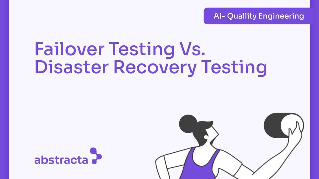 Failover Testing vs Disaster Recovery Testing: What Enterprises Need image image