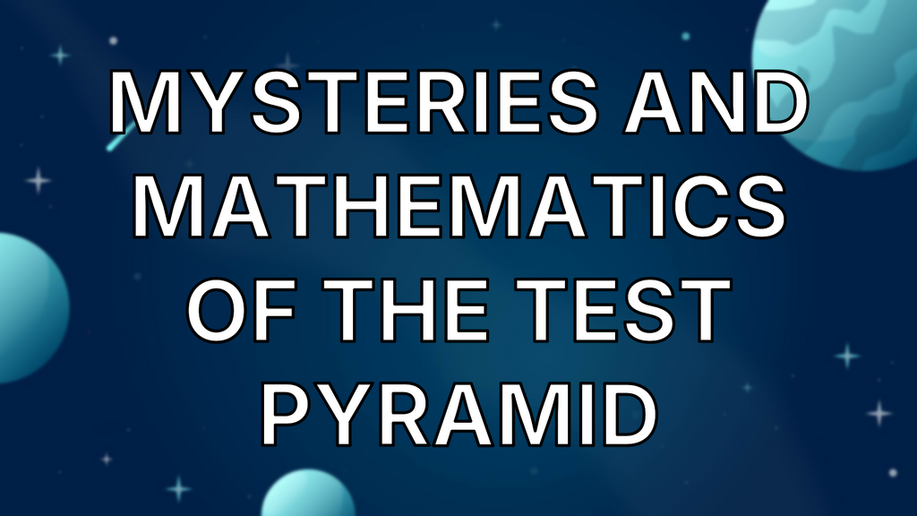 Mysteries and Mathematics of the Test Pyramid image
