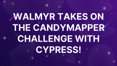 Walmyr Takes on The Candymapper Challenge with Cypress! image
