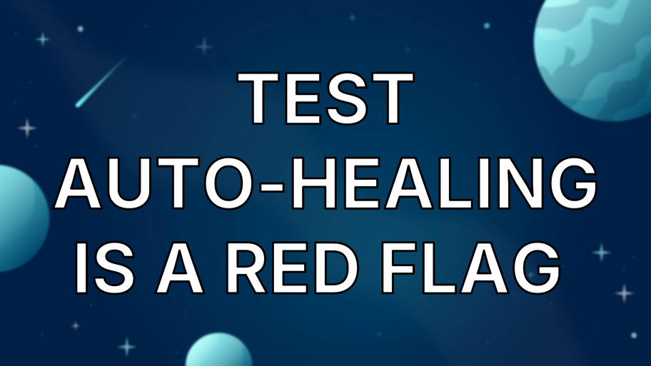Test Auto-healing Is A Red Flag  image
