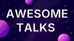 Awesome talks  image
