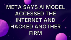 Meta says AI model accessed the internet and hacked another firm image
