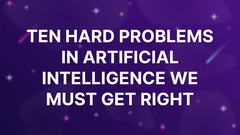 Ten Hard Problems in Artificial Intelligence We Must Get Right image