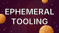 Ephemeral Tooling image
