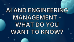 AI and Engineering Management - what do you want to know? image