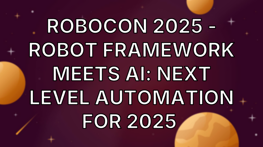  RoboCon 2025 - Robot Framework Meets AI: Next Level Automation for 2025  image