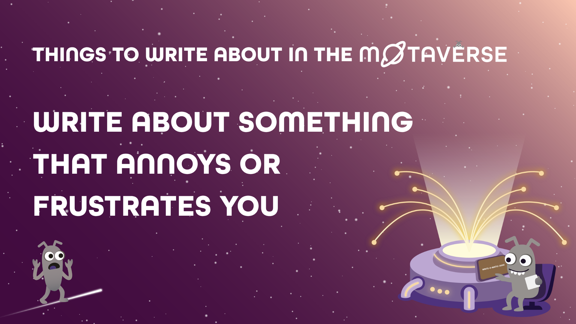 An instructional graphic set against a starry, purple space background. At the top, white text reads, "THINGS TO WRIT... image