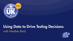 Where to get data and how to use it to make informed testing decisions image