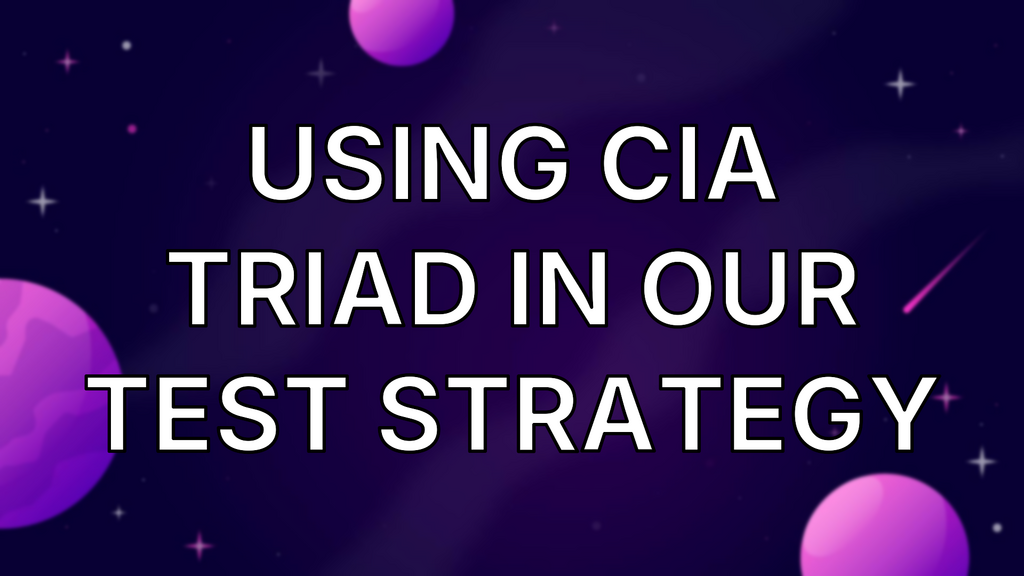 Using CIA Triad in our test strategy image