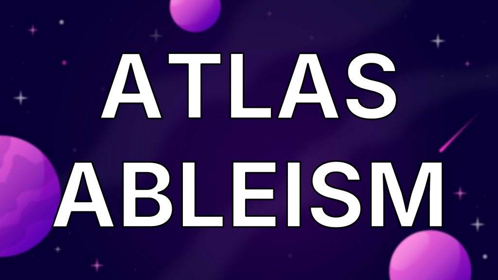 Atlas Ableism image