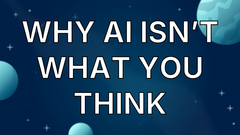 Why AI Isn’t What You Think image