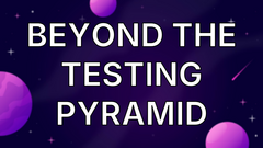 Beyond the Testing Pyramid image
