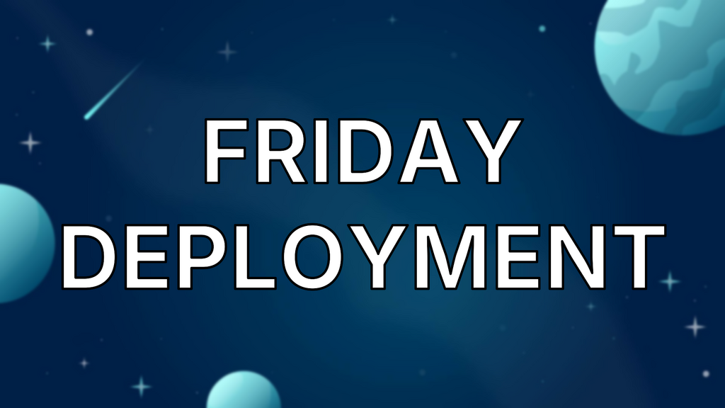 Friday Deployment image