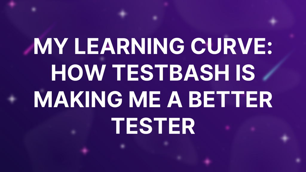 My Learning Curve: How TestBash Is Making Me a Better Tester image