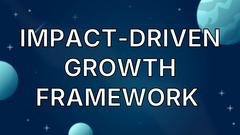 Impact-Driven Growth Framework  image