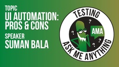Identify the Pros & Cons of UI Automation from the UI Automation Week 2021 with Suman Bala image