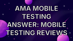 AMA Mobile Testing Answer: Mobile testing reviews image