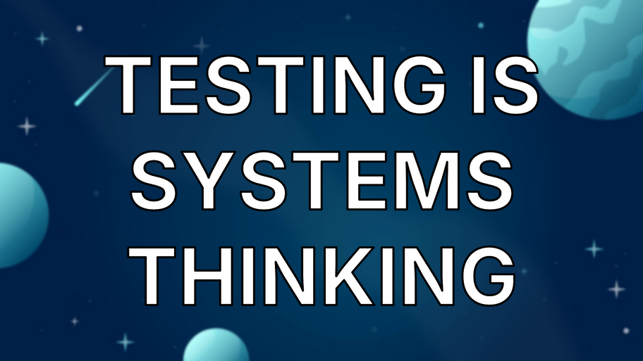 Testing Is Systems Thinking image