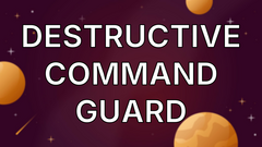 Destructive Command Guard image