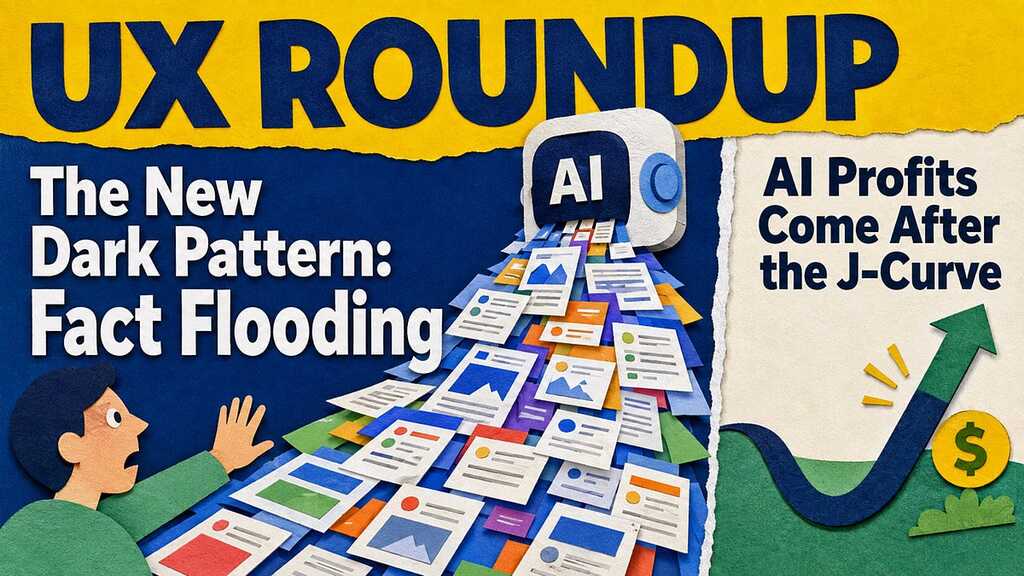 UX Roundup: Simplicity | Fact Flooding | AI Integration | AI Adoption Personas | Framing | Tone of Voice | Timelines ... image