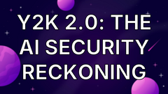 Y2K 2.0: The AI security reckoning image