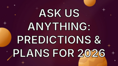  Ask Us Anything: Predictions &amp; Plans for 2026 image