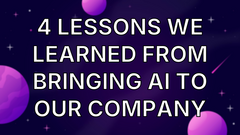 4 Lessons We Learned from Bringing AI to Our Company image