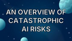 An Overview of Catastrophic AI Risks image