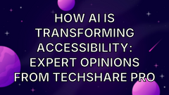 How AI is transforming accessibility: expert opinions from TechShare Pro image