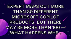 Expert maps out more than 80 different Microsoft Copilot products, but there may be more than 100 — 'What happens whe... image