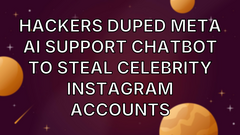 Hackers duped Meta AI support chatbot to steal celebrity Instagram accounts image